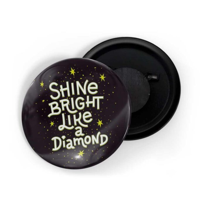 dhcrafts Black color Fridge Magnet Shine Bright Like A Diamond Glossy Finish Design Pack of 1