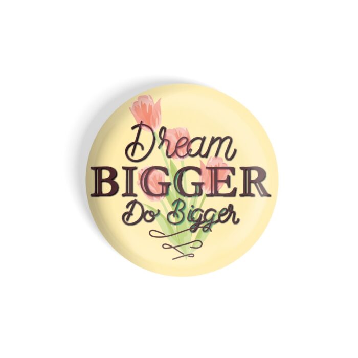 dhcrafts Fridge Magnet Yellow Dream Bigger Do Bigger D9 Glossy Finish Design Pack of 1