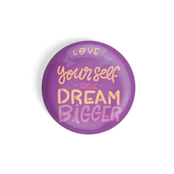 dhcrafts Fridge Magnet Purple Love Yourself And Dream Bigger D11 Glossy Finish Design Pack of 1