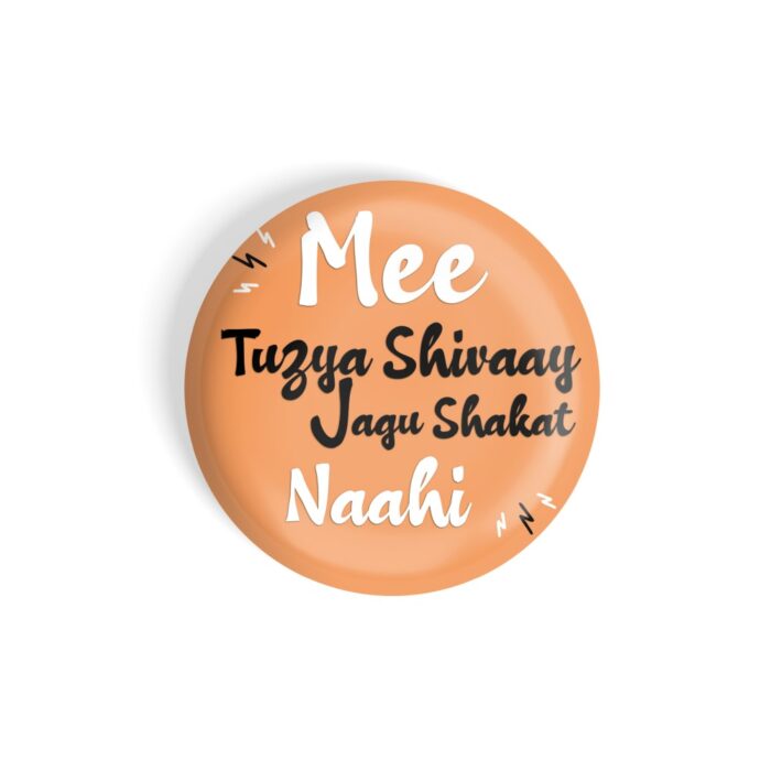 dhcrafts Fridge Magnet Orange Marathi slags / Language / words / sentence Mee Tuzya Shivaay Jayu Shakat Naahi Glossy Finish Design Pack of 1