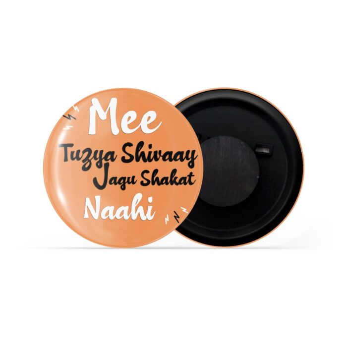 dhcrafts Fridge Magnet Orange Marathi slags / Language / words / sentence Mee Tuzya Shivaay Jayu Shakat Naahi Glossy Finish Design Pack of 1