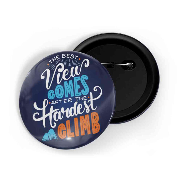 dhcrafts Pin Badges Blue Color The Best View Comes After The Hardest Climb D2 Glossy Finish Design Pack of 1 (58mm)