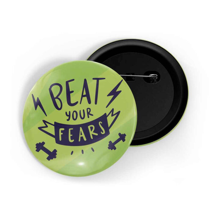 dhcrafts Pin Badges Green Color Beat Your Fear Glossy Finish Design Pack of 1 (58mm)