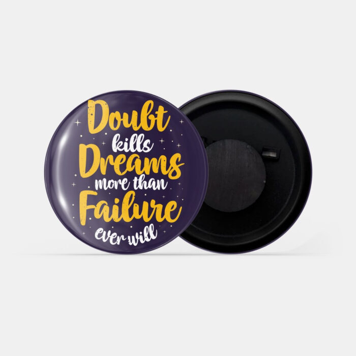 dhcrafts Fridge Magnet Purple Color Doubt Kills Dreams More Than Failure Ever Will Glossy Finish Design Pack of 1 (58mm)
