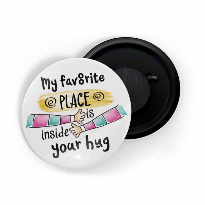 dhcrafts Fridge Magnet White My Favorite Place Is Inside Your Hugs Glossy Finish Design Pack of 1 (58mm)
