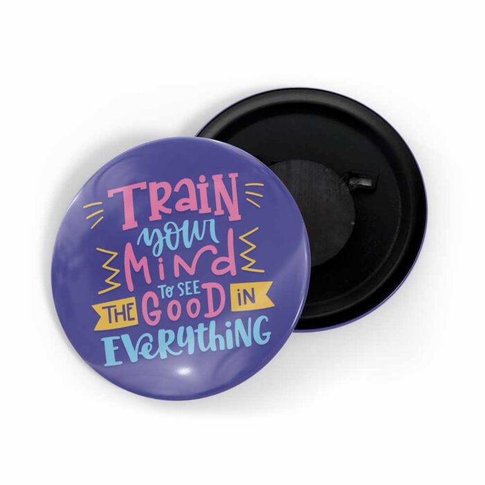 dhcrafts Fridge Magnet Purple Train Your Mind To See The Good In Everything Glossy Finish Design Pack of 1 (58mm)