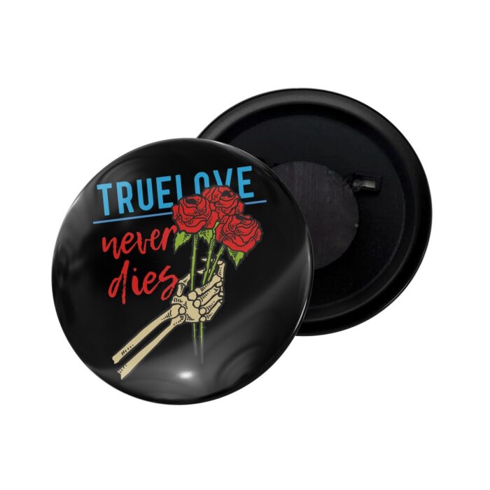 dhcrafts Fridge Magnet Love True Love Never Dies Glossy Finish Design Pack of 1 (58mm)