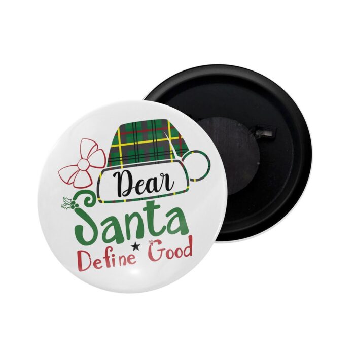 dhcrafts Fridge Magnet Special days Dear Santa Define Good Glossy Finish Design Pack of 1 (58mm)