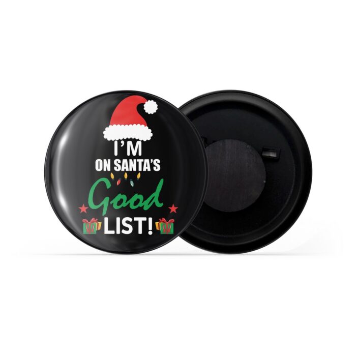 dhcrafts Fridge Magnet Special days I'm On Santa's Good List Glossy Finish Design Pack of 1 (58mm)
